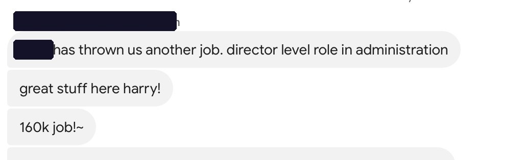 Client message: has thrown us another job, director level role, great stuff here harry, 160k job